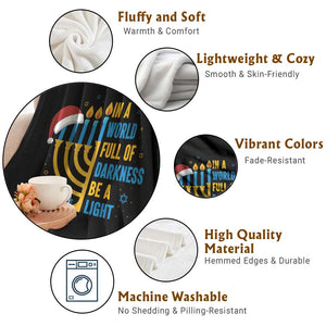 Christmas Hanukkah Interfaith Family Gift Throw Blanket In A World Full Of Darkness Be A Light TS12 Print Your Wear