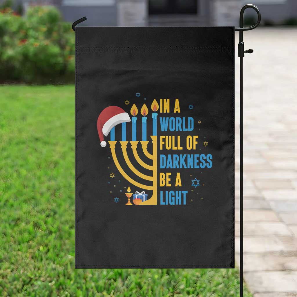 Christmas Hanukkah Interfaith Family Gift Garden Flag In A World Full Of Darkness Be A Light TS12 Print Your Wear