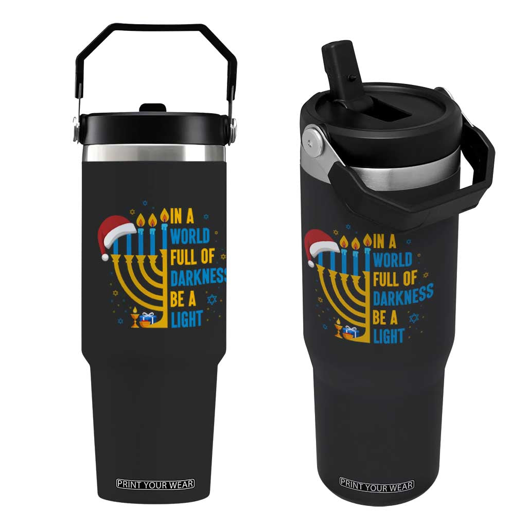 Christmas Hanukkah Interfaith Family Gift Flip Straw Tumbler In A World Full Of Darkness Be A Light TS12 One Size: 30 oz Black Print Your Wear
