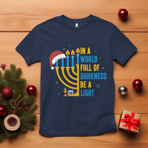 Christmas Hanukkah Interfaith Family Gift T Shirt In A World Full Of Darkness Be A Light TS12 Navy Print Your Wear