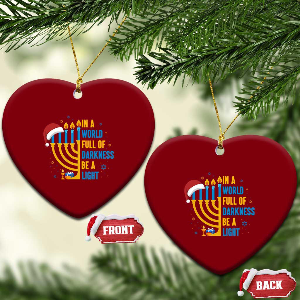 Xmas Hanukkah Interfaith Family Gift Ceramic Ornament In A World Full Of Darkness Be A Light TS12 Print Your Wear