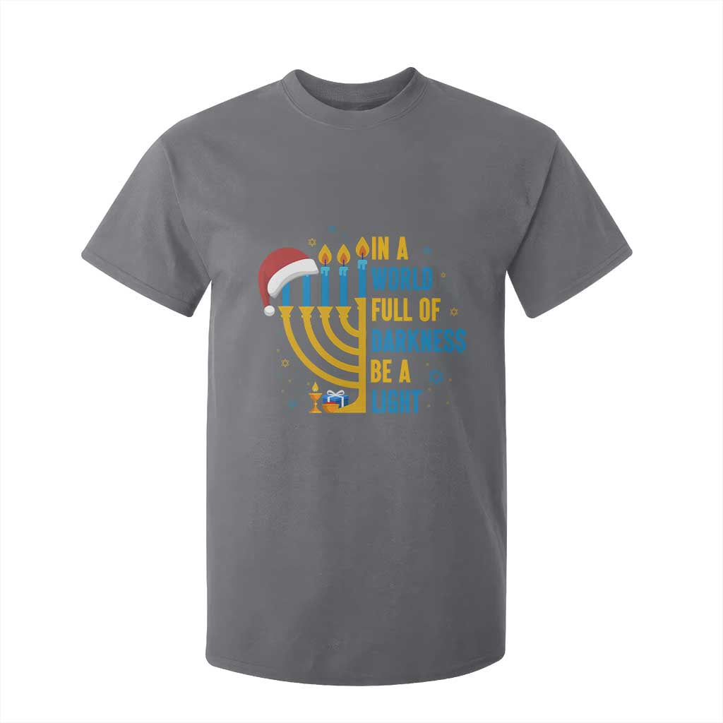 Christmas Hanukkah Interfaith Family Gift T Shirt For Kid In A World Full Of Darkness Be A Light TS12 Charcoal Print Your Wear