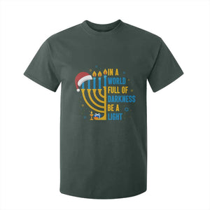 Christmas Hanukkah Interfaith Family Gift T Shirt For Kid In A World Full Of Darkness Be A Light TS12 Dark Forest Green Print Your Wear