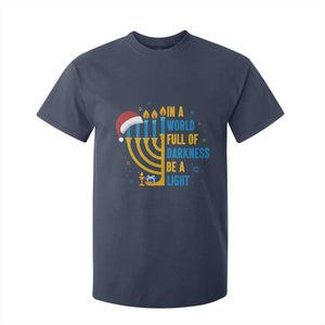 Christmas Hanukkah Interfaith Family Gift T Shirt For Kid In A World Full Of Darkness Be A Light TS12 Navy Print Your Wear