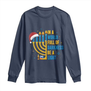Christmas Hanukkah Interfaith Family Gift Long Sleeve Shirt In A World Full Of Darkness Be A Light TS12 Navy Print Your Wear