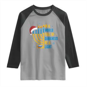Christmas Hanukkah Interfaith Family Gift Raglan Shirt In A World Full Of Darkness Be A Light TS12 Sport Gray Black Print Your Wear