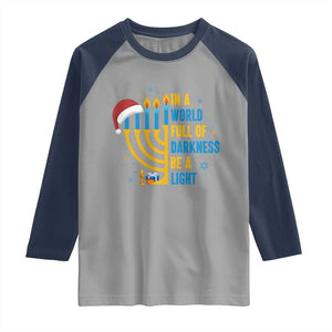 Christmas Hanukkah Interfaith Family Gift Raglan Shirt In A World Full Of Darkness Be A Light TS12 Sport Gray Navy Print Your Wear