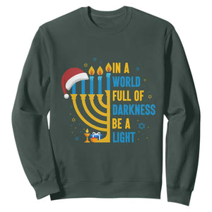 Christmas Hanukkah Interfaith Family Gift Sweatshirt In A World Full Of Darkness Be A Light TS12 Dark Forest Green Print Your Wear