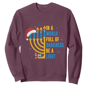 Christmas Hanukkah Interfaith Family Gift Sweatshirt In A World Full Of Darkness Be A Light TS12 Maroon Print Your Wear