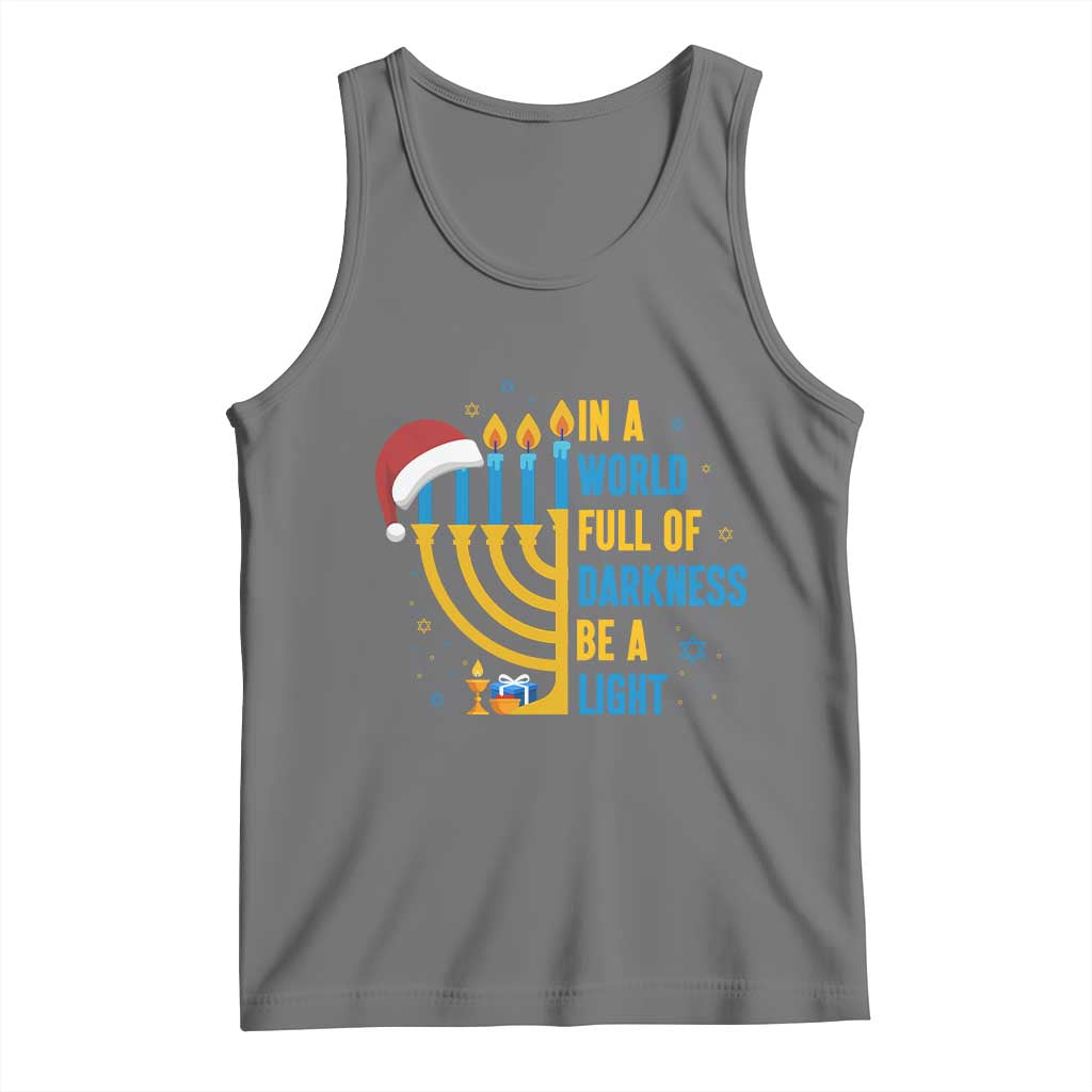 Christmas Hanukkah Interfaith Family Gift Tank Top In A World Full Of Darkness Be A Light TS12 Black Heather Print Your Wear