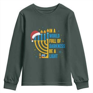 Christmas Hanukkah Interfaith Family Gift Youth Sweatshirt In A World Full Of Darkness Be A Light TS12 Dark Forest Green Print Your Wear