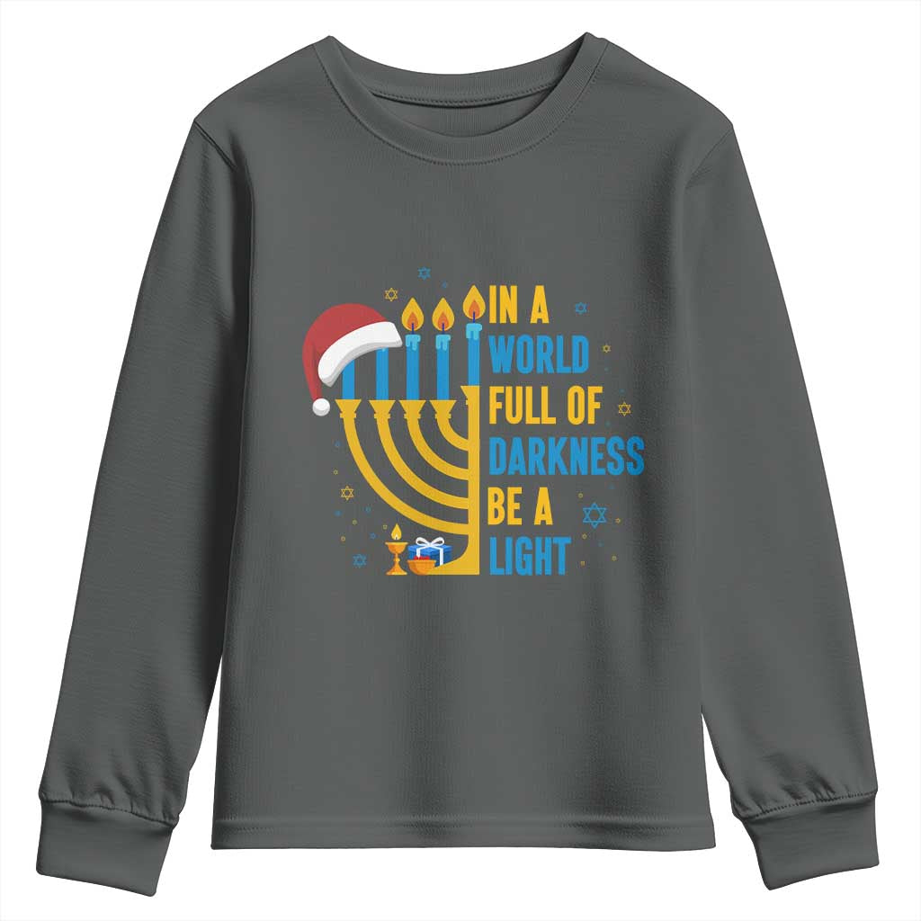 Christmas Hanukkah Interfaith Family Gift Youth Sweatshirt In A World Full Of Darkness Be A Light TS12 Dark Heather Print Your Wear