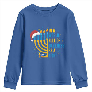 Christmas Hanukkah Interfaith Family Gift Youth Sweatshirt In A World Full Of Darkness Be A Light TS12 Royal Blue Print Your Wear