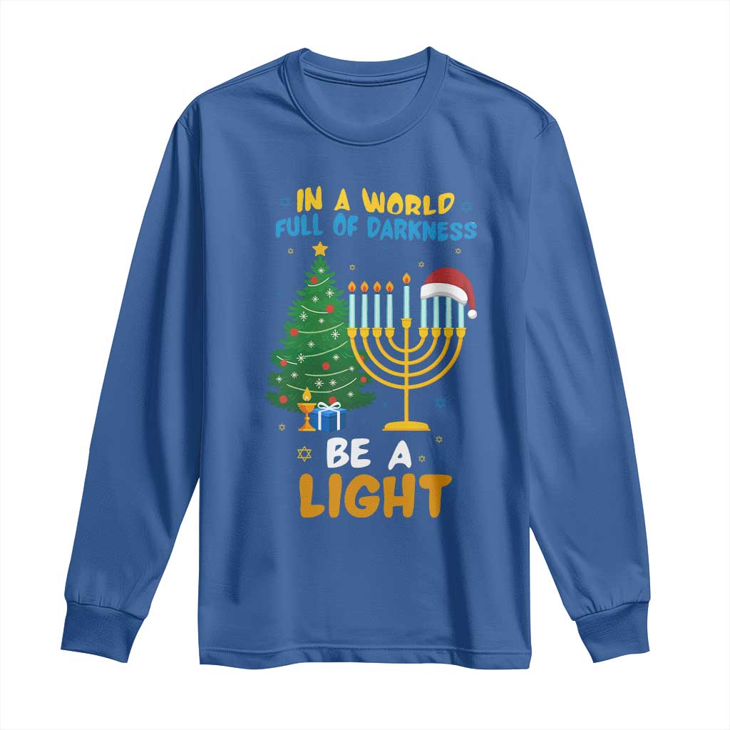 Be A Light Christmas Hanukkah Long Sleeve Shirt Interfaith Family Gift TS12 Royal Blue Print Your Wear