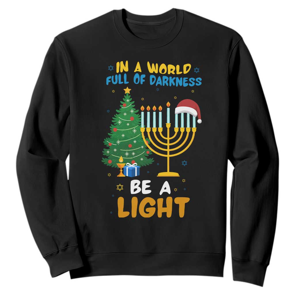 Be A Light Christmas Hanukkah Sweatshirt Interfaith Family Gift TS12 Black Print Your Wear