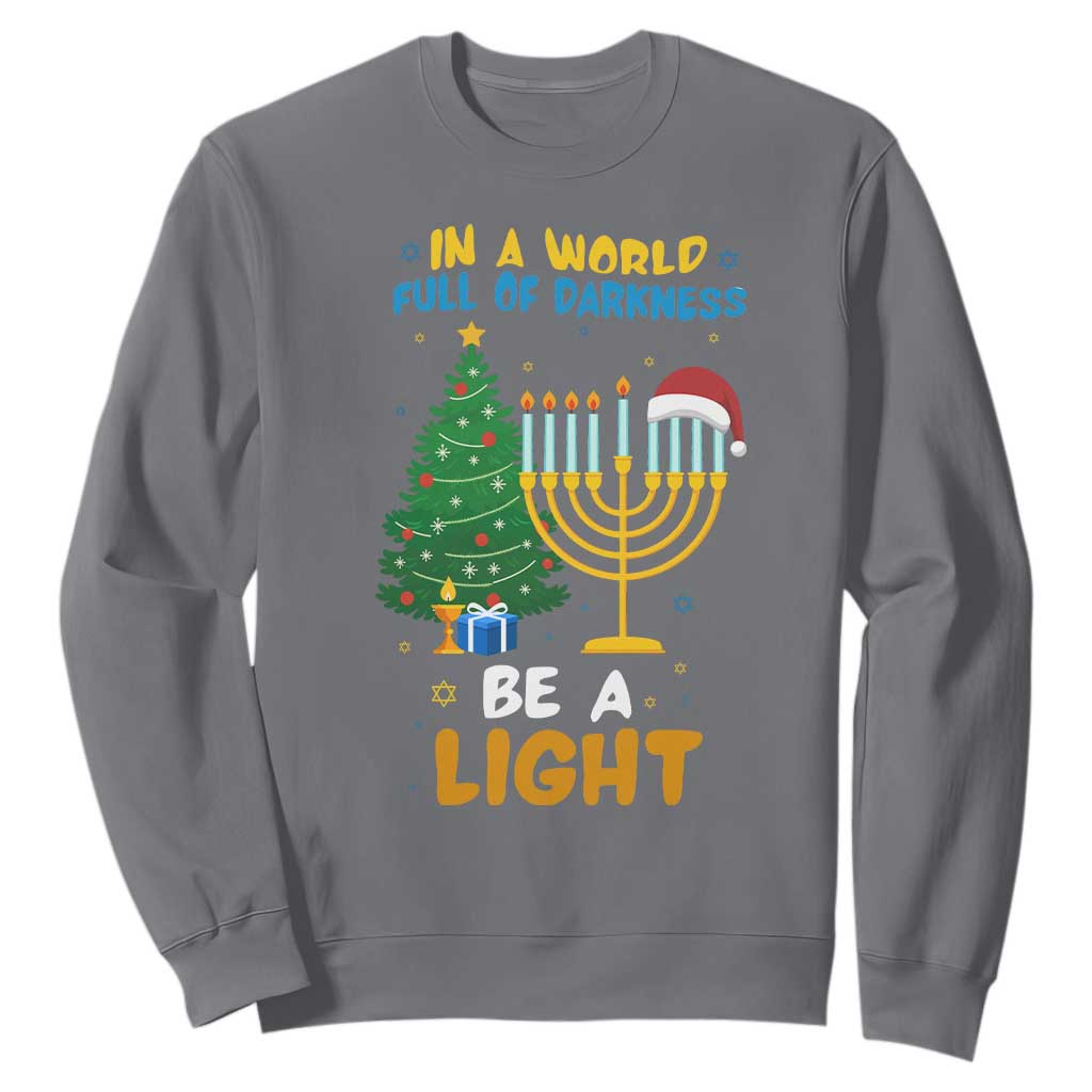 Be A Light Christmas Hanukkah Sweatshirt Interfaith Family Gift TS12 Charcoal Print Your Wear