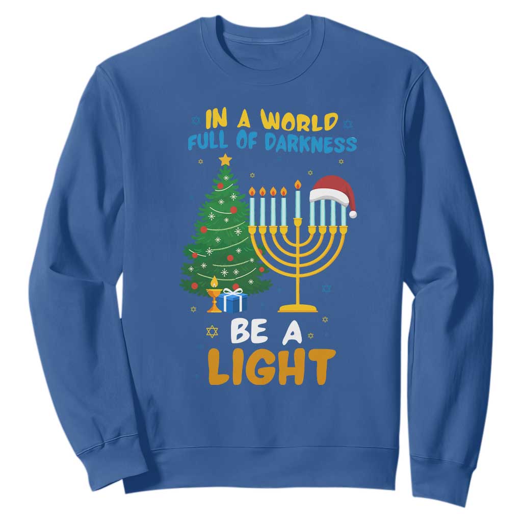 Be A Light Christmas Hanukkah Sweatshirt Interfaith Family Gift TS12 Royal Blue Print Your Wear