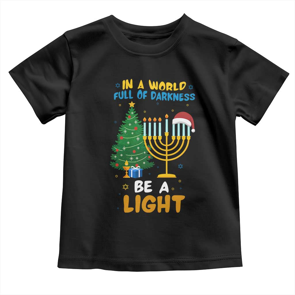 Be A Light Christmas Hanukkah Toddler T Shirt Interfaith Family Gift TS12 Black Print Your Wear