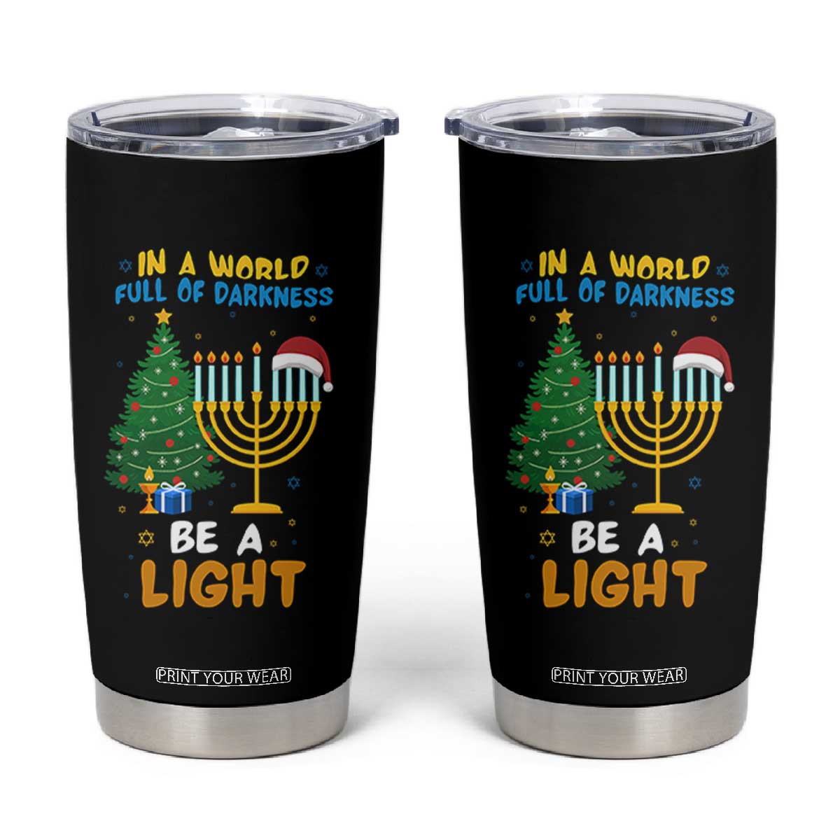 Be A Light Christmas Hanukkah Tumbler Cup Interfaith Family Gift TS12 Black Print Your Wear