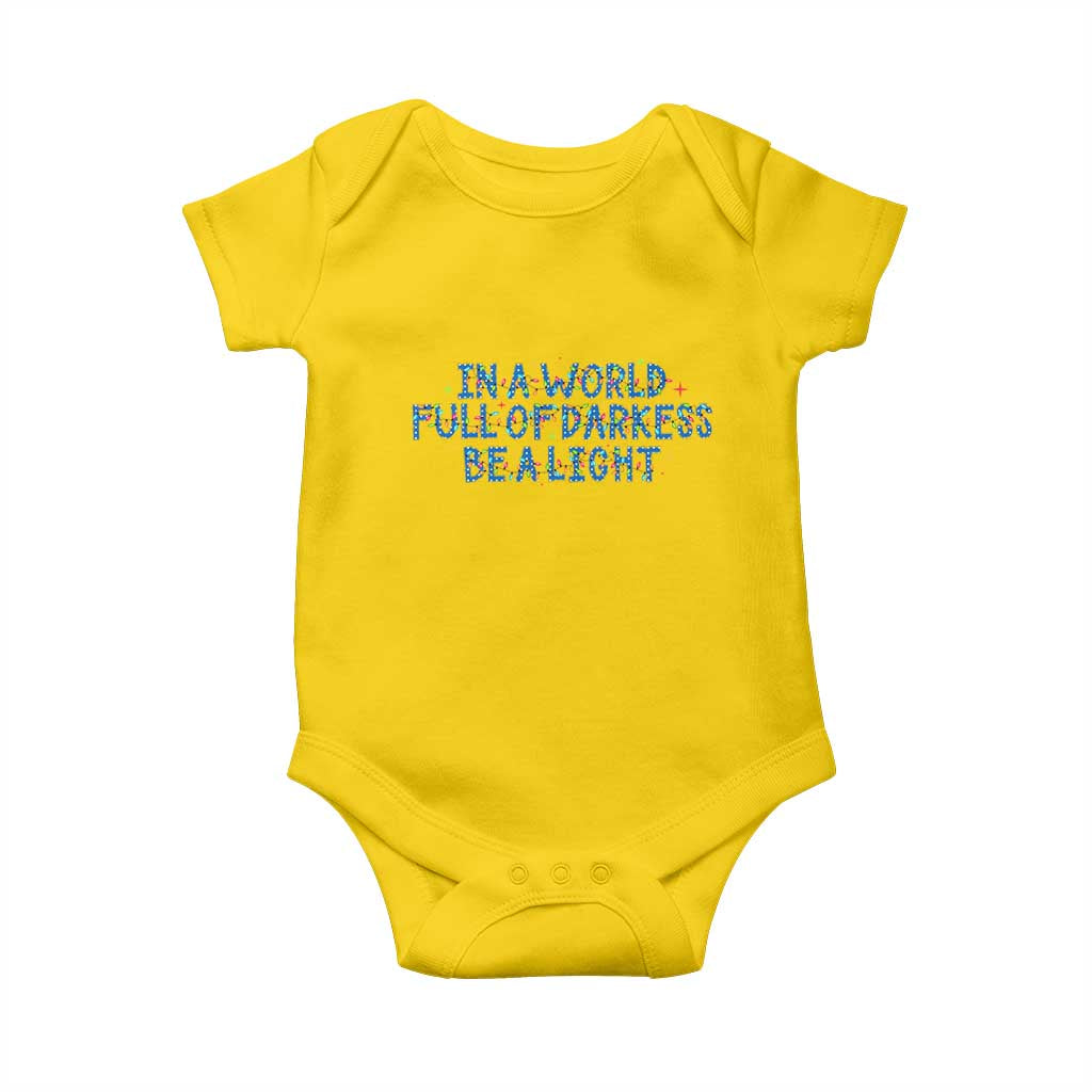 In A World Full Of Darkness Be A Light Baby Onesie Christmas Quote Gift TS12 Daisy Print Your Wear