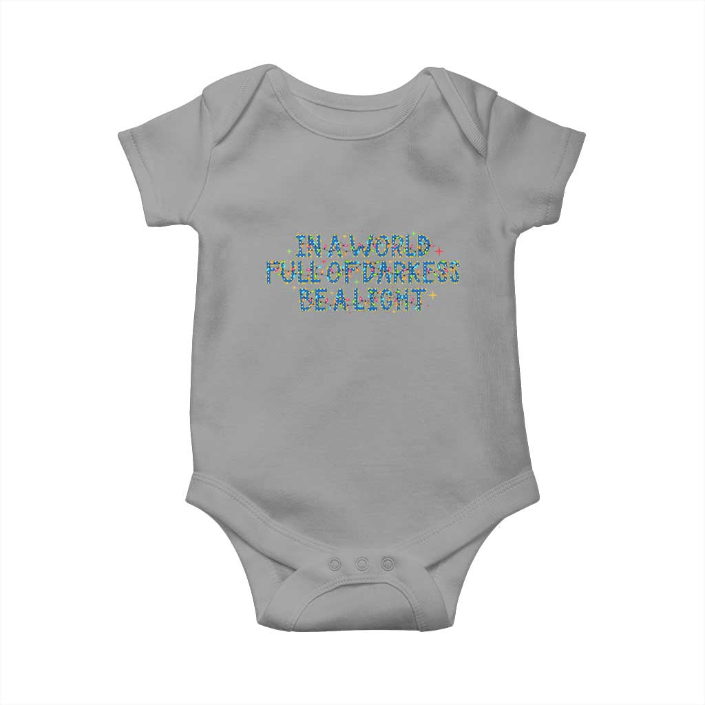In A World Full Of Darkness Be A Light Baby Onesie Christmas Quote Gift TS12 Sport Gray Print Your Wear