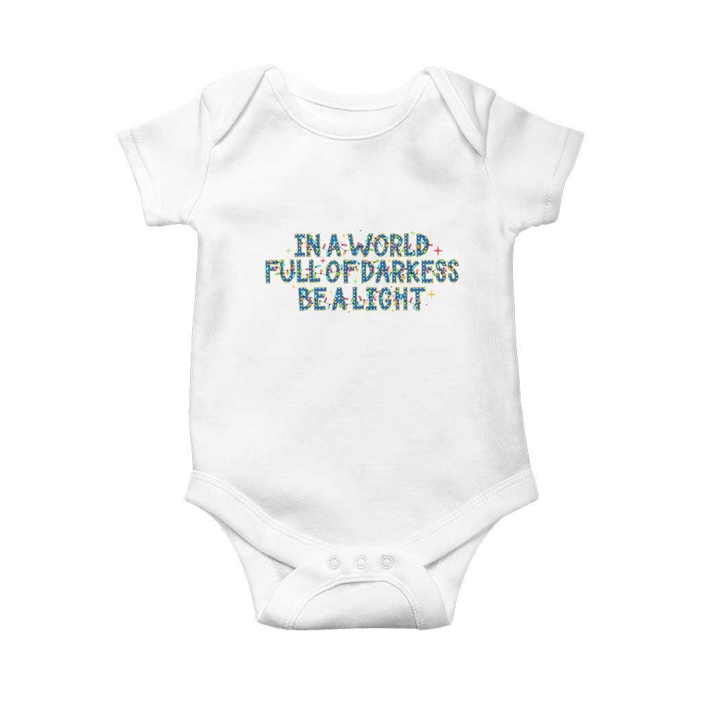 In A World Full Of Darkness Be A Light Baby Onesie Christmas Quote Gift TS12 White Print Your Wear