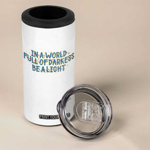 In A World Full Of Darkness Be A Light 4 in 1 Can Cooler Tumbler Christmas Quote Gift TS12 Print Your Wear