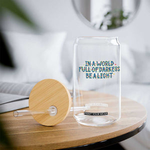 In A World Full Of Darkness Be A Light Glass Can Christmas Quote Gift TS12 Print Your Wear