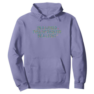 In A World Full Of Darkness Be A Light Hoodie Christmas Quote Gift TS12 Violet Print Your Wear