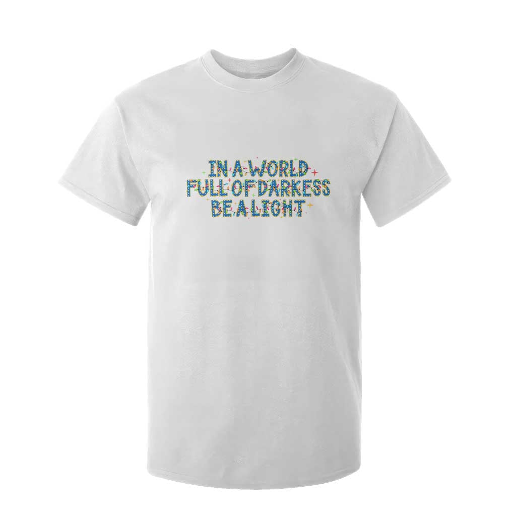 In A World Full Of Darkness Be A Light T Shirt For Kid Christmas Quote Gift TS12 White Print Your Wear