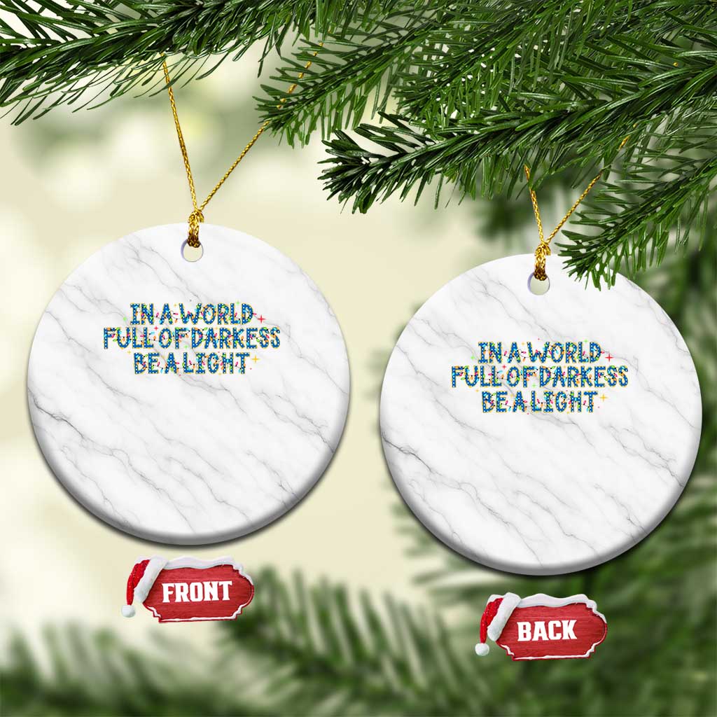 In A World Full Of Darkness Be A Light Ceramic Ornament Xmas Quote Gift TS12 1pc White Marble Print Your Wear