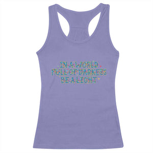 In A World Full Of Darkness Be A Light Racerback Tank Top Christmas Quote Gift TS12 Violet Print Your Wear