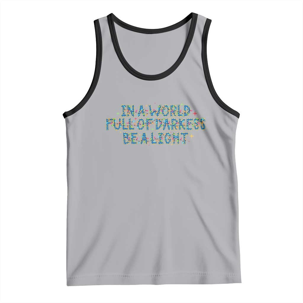 In A World Full Of Darkness Be A Light Tank Top Christmas Quote Gift TS12 Athletic Heather Black Print Your Wear