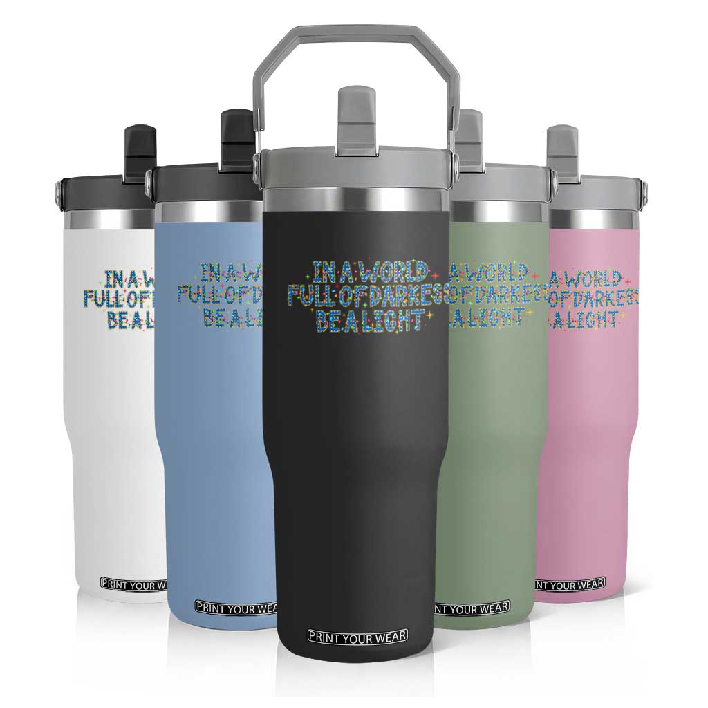 In A World Full Of Darkness Be A Light Flip Straw Tumbler Christmas Quote Gift TS12 Print Your Wear