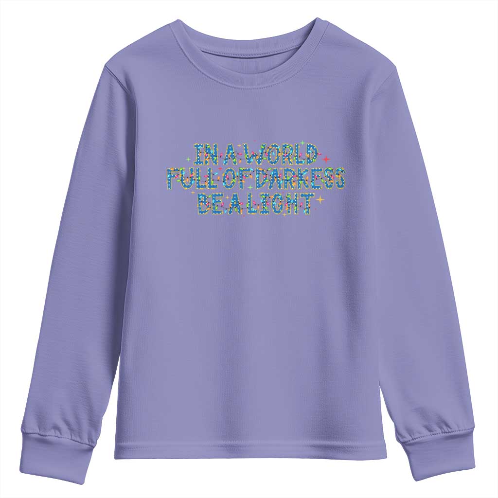 In A World Full Of Darkness Be A Light Youth Sweatshirt Christmas Quote Gift TS12 Violet Print Your Wear