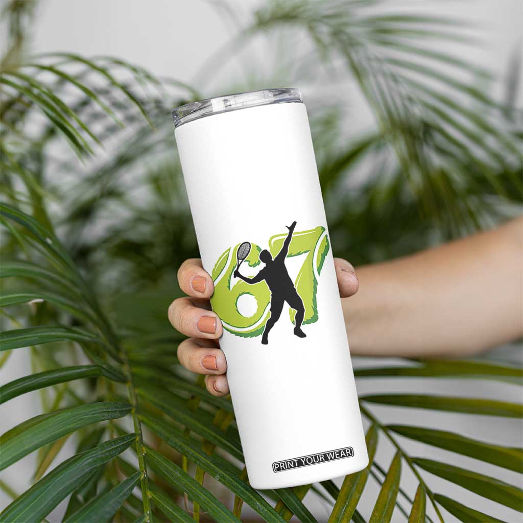 Funny Gen Z Alpha Gift Skinny Tumbler Six Seven Meme Tennis Lover TS12 Print Your Wear