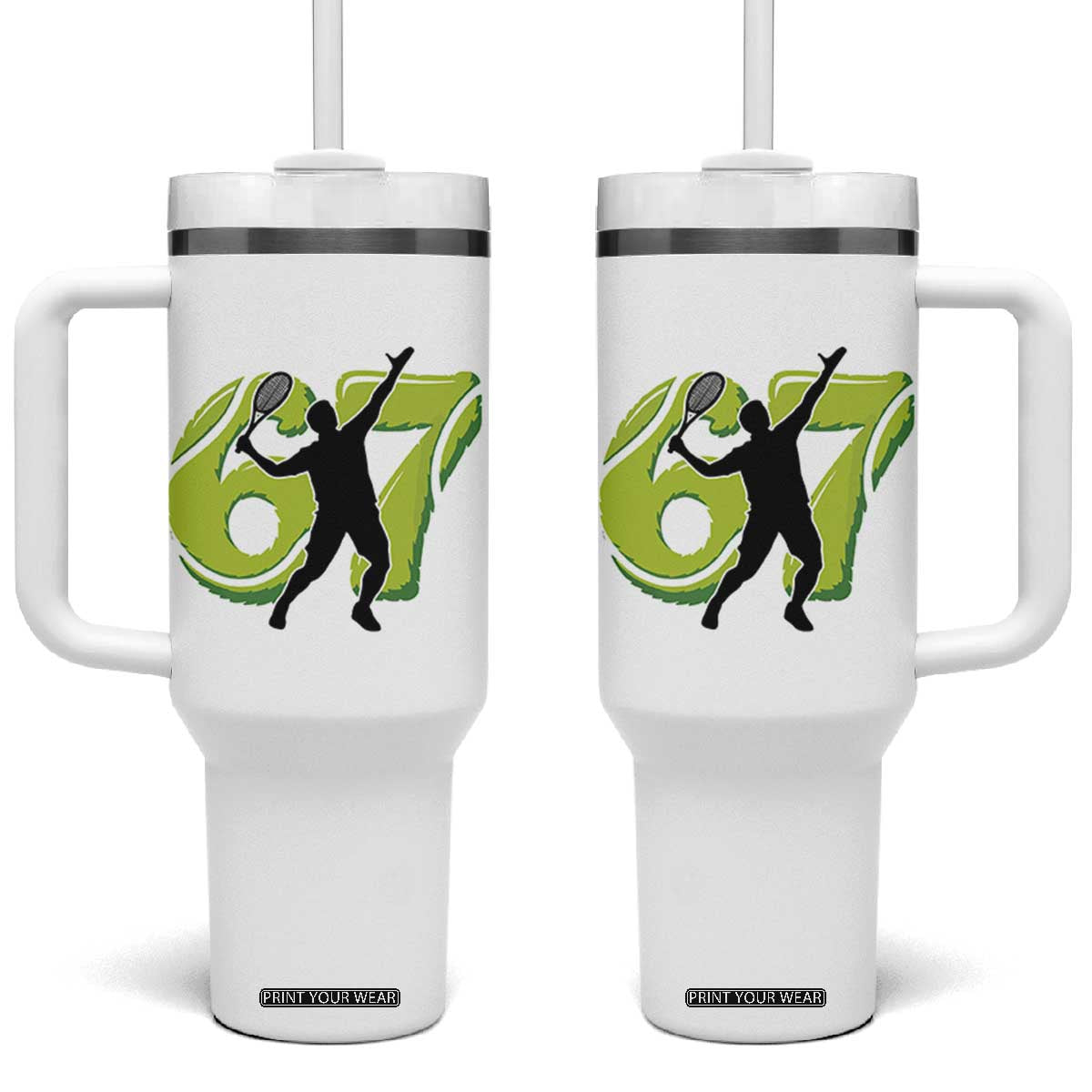 Funny Gen Z Alpha Gift Tumbler With Handle Six Seven Meme Tennis Lover TS12 One Size: 40 oz White Print Your Wear