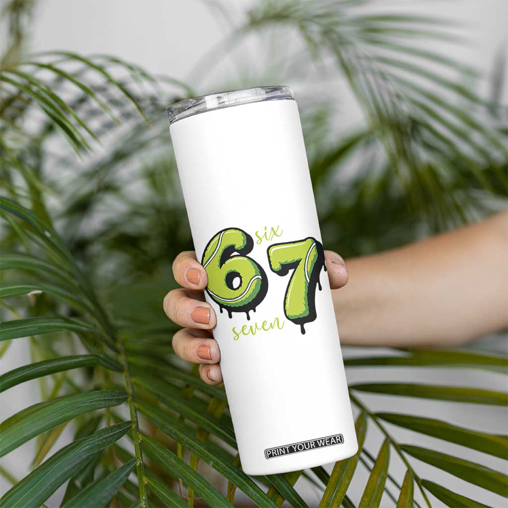 Six Seven Meme Tennis Lover Skinny Tumbler Gen Alpha Slang Gift TS12 Print Your Wear