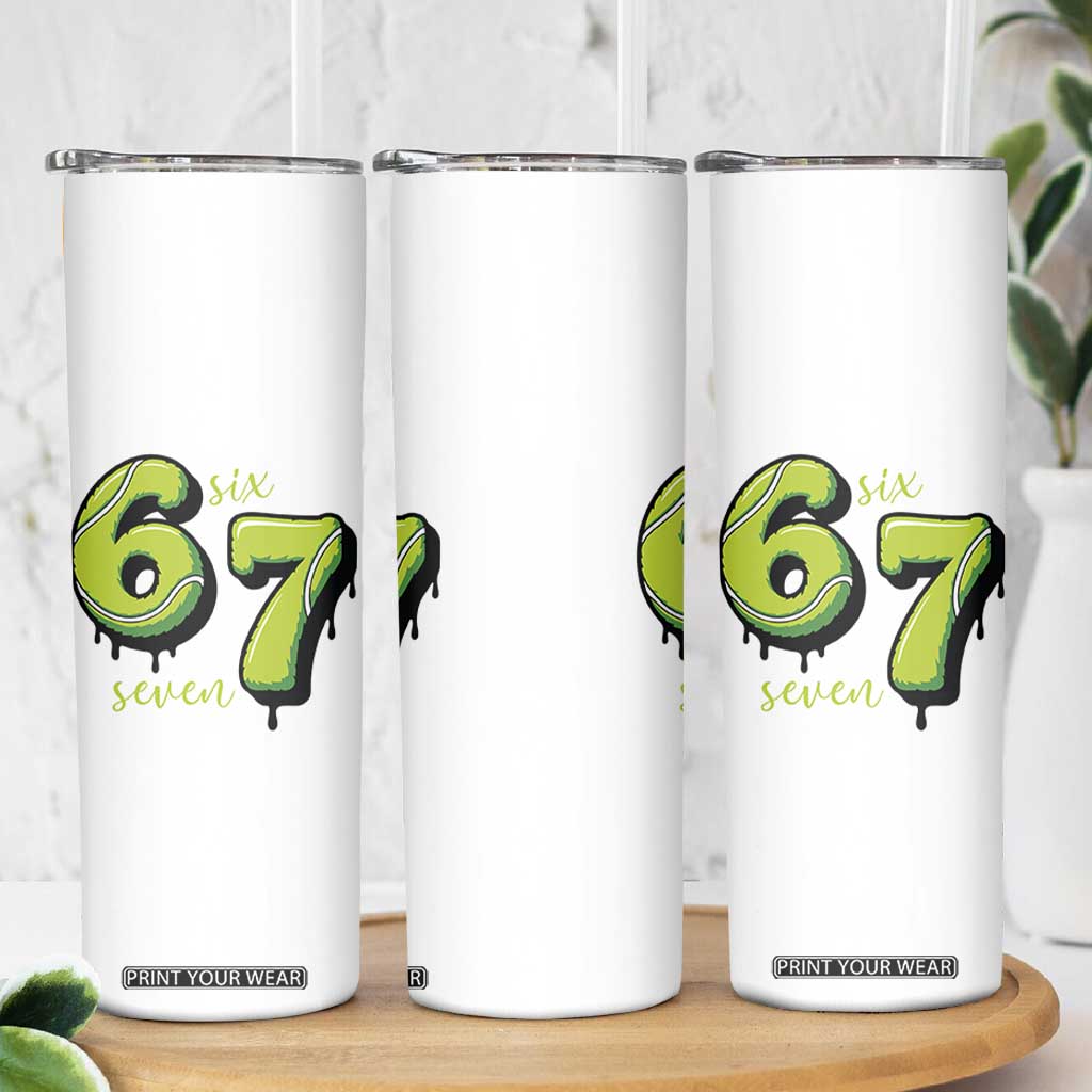 Six Seven Meme Tennis Lover Skinny Tumbler Gen Alpha Slang Gift TS12 Print Your Wear