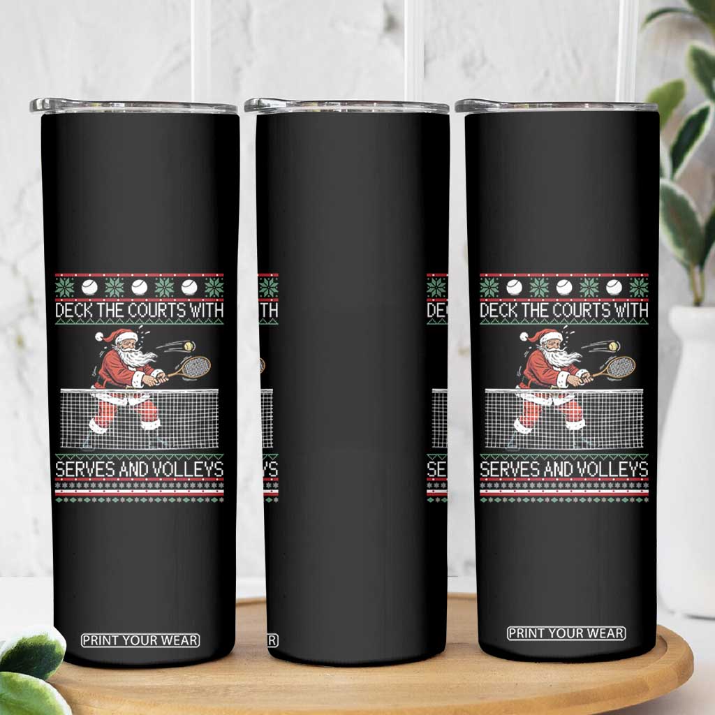Deck The Courts With Serves And Volleys Skinny Tumbler Funny Tennis Ugly Christmas TS12 Print Your Wear
