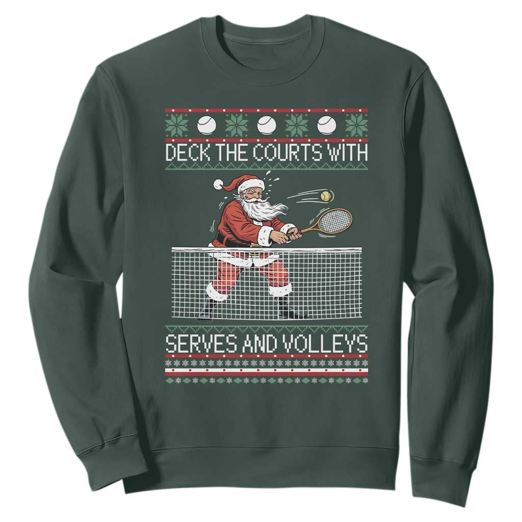 Deck The Courts With Serves And Volleys Sweatshirt Funny Tennis Ugly Christmas TS12 Dark Forest Green Print Your Wear