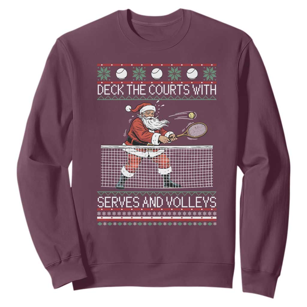 Deck The Courts With Serves And Volleys Sweatshirt Funny Tennis Ugly Christmas TS12 Maroon Print Your Wear