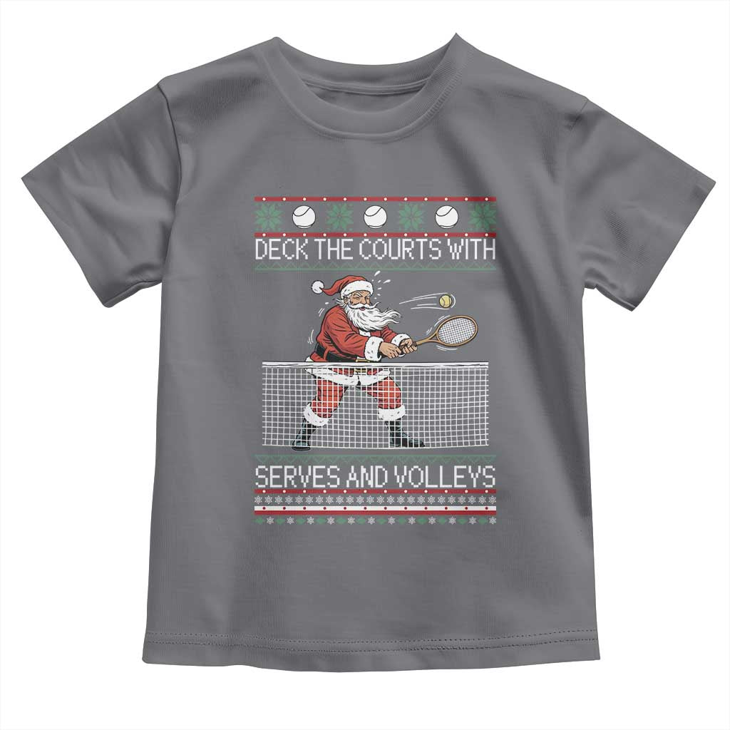 Deck The Courts With Serves And Volleys Toddler T Shirt Funny Tennis Ugly Christmas TS12 Charcoal Print Your Wear