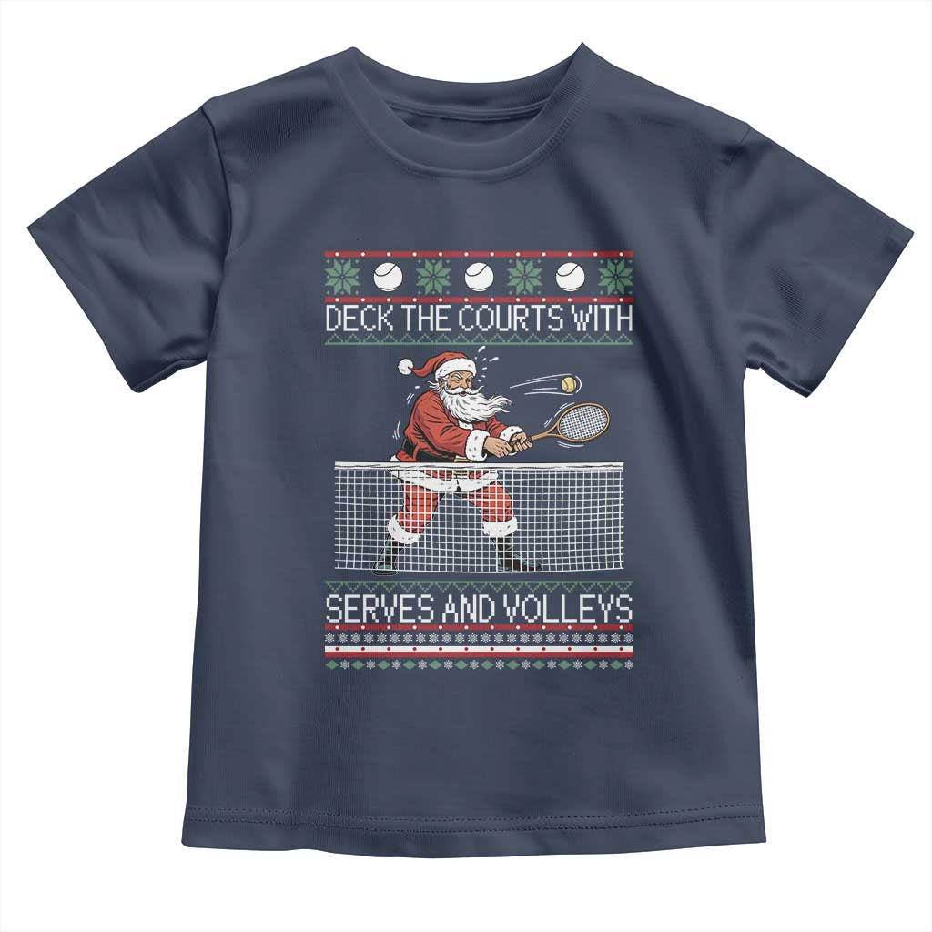 Deck The Courts With Serves And Volleys Toddler T Shirt Funny Tennis Ugly Christmas TS12 Navy Print Your Wear
