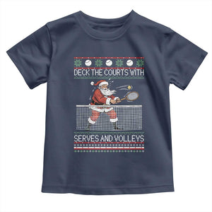 Deck The Courts With Serves And Volleys Toddler T Shirt Funny Tennis Ugly Christmas TS12 Navy Print Your Wear