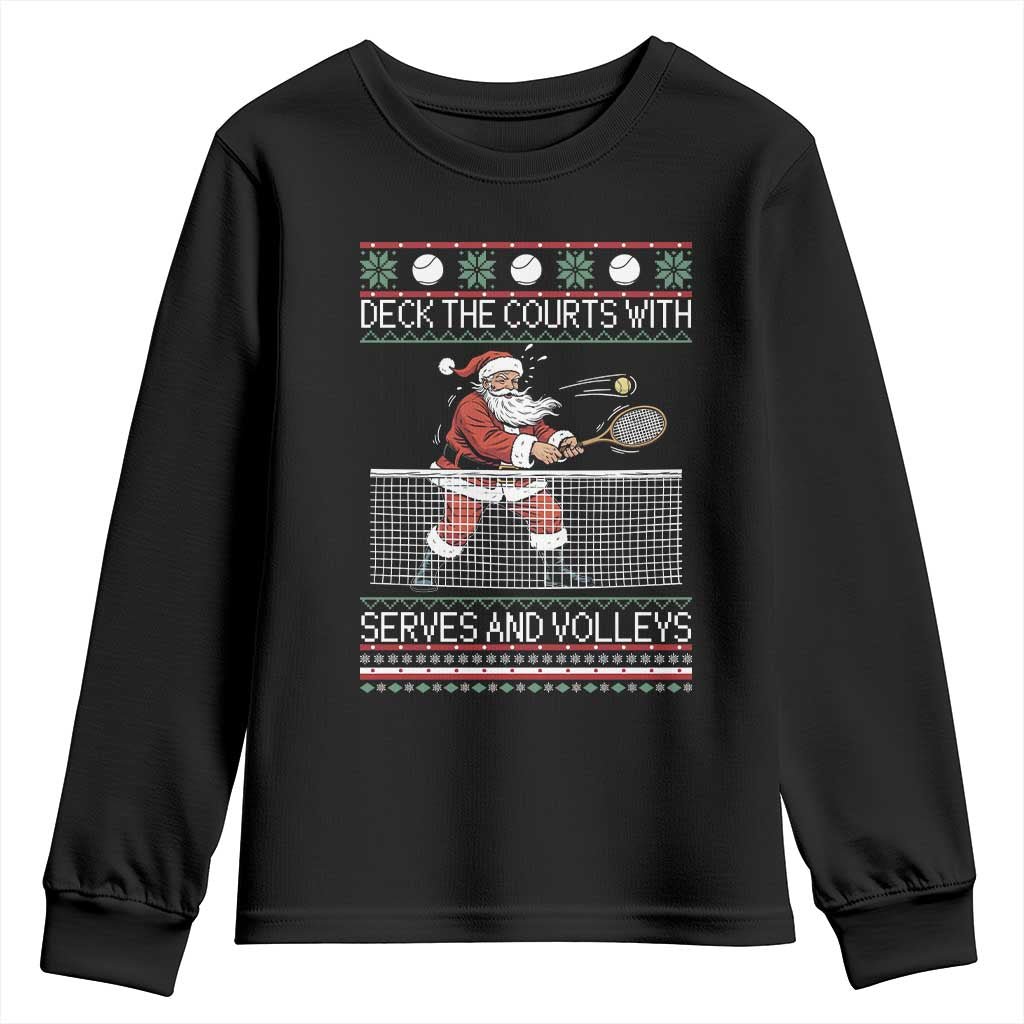 Deck The Courts With Serves And Volleys Youth Sweatshirt Funny Tennis Ugly Christmas TS12 Black Print Your Wear