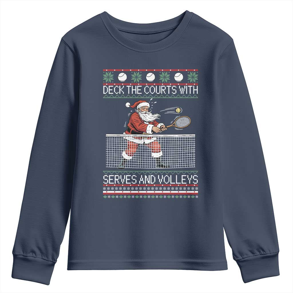 Deck The Courts With Serves And Volleys Youth Sweatshirt Funny Tennis Ugly Christmas TS12 Navy Print Your Wear