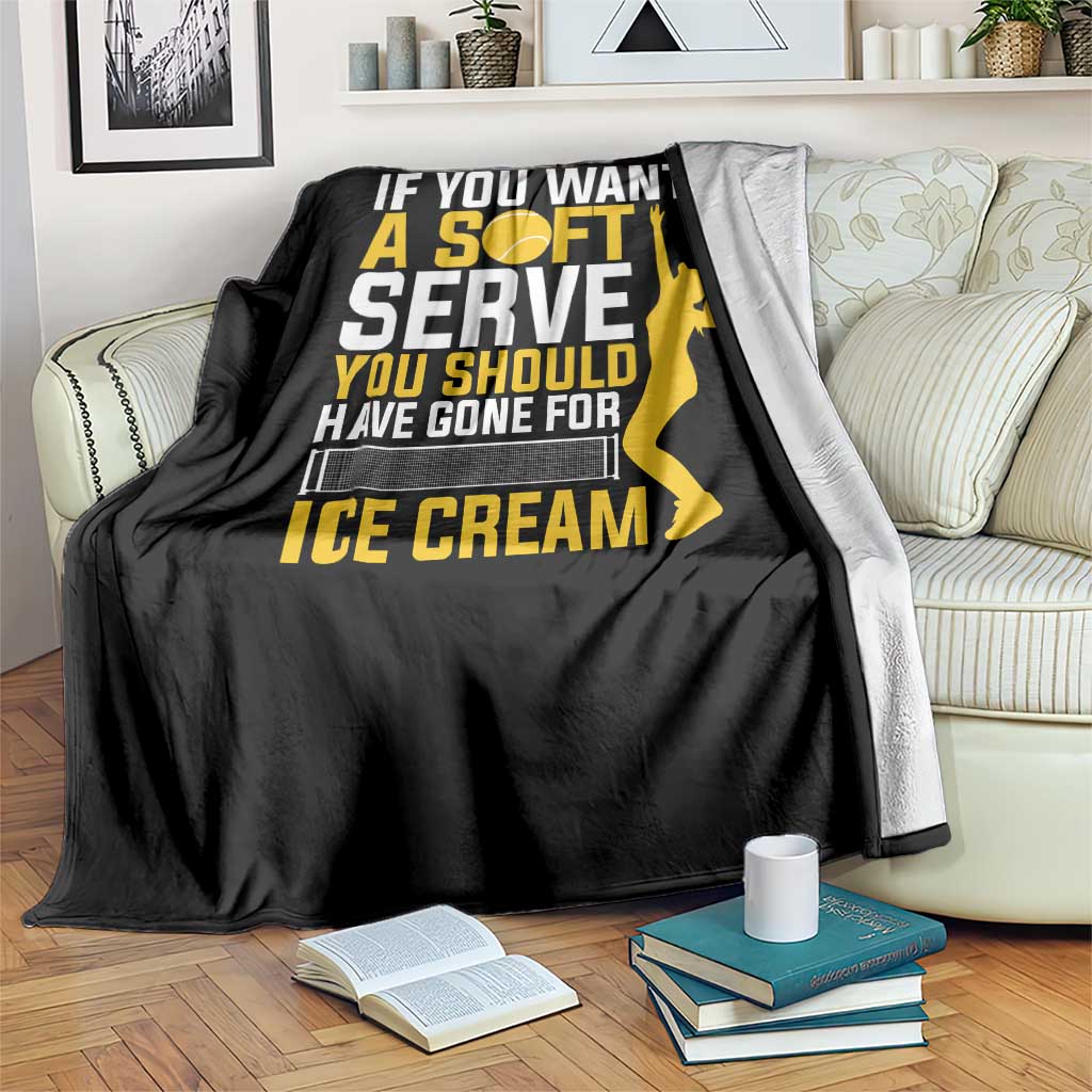If You Wanted Soft Serve Gone For Ice Cream Throw Blanket Tennis Lover Gift TS12 Print Your Wear