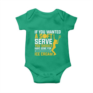 If You Wanted Soft Serve Gone For Ice Cream Baby Onesie Tennis Lover Gift TS12 Irish Green Print Your Wear