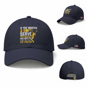 If You Wanted Soft Serve Gone For Ice Cream Baseball Cap Tennis Lover Gift TS12 Baseball Cap Universal Fit Navy Print Your Wear